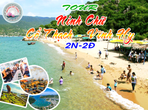 TOUR NINH CHỮ - CỔ THẠCH - VĨNH HY