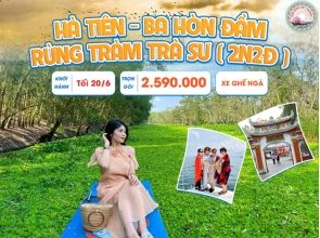 TOUR HÀ TIÊN - BA HÒN ĐẦM - RỪNG TRÀM TRÀ SƯ
