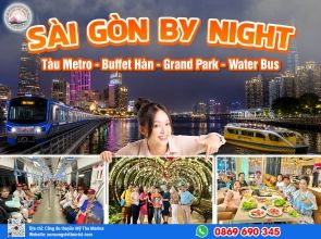 SÀI GÒN BY NIGHT - TÀU METRO - WATER BUS - BUFFET HÀN QUỐC