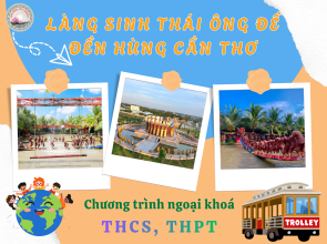 ĐỀN HÙNG CẦN THƠ - LÀNG SINH THÁI ÔNG ĐỀ