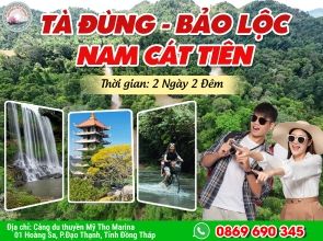 TÀ ĐÙNG - BẢO LỘC - NAM CÁT TIÊN