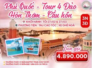 PHÚ QUỐC - TOUR 4 ĐẢO - HÒN THƠM - CẦU HÔN