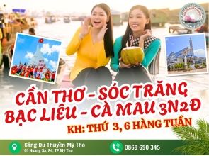 CẦN THƠ - SÓC TRĂNG - BẠC LIÊU - CÀ MAU 3N2Đ