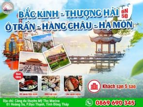 BẮC KINH - THƯỢNG HẢI - Ô TRẤN - HÀNG CHÂU - HẠ MÔN