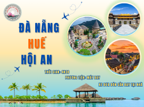 TOUR ĐÀ NẴNG - HỘI AN - HUẾ 4N3Đ