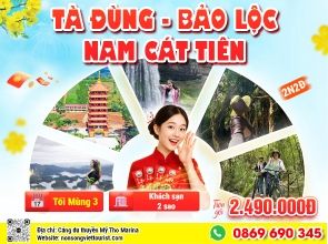 TÀ ĐÙNG - BẢO LỘC - NAM CÁT TIÊN