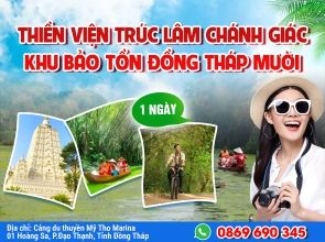 THIỀN VIỆN TRÚC LÂM - KHU BẢO TỒN ĐỒNG THÁP MƯỜI