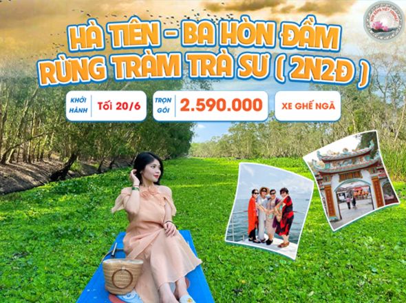 TOUR HÀ TIÊN - BA HÒN ĐẦM - RỪNG TRÀM TRÀ SƯ