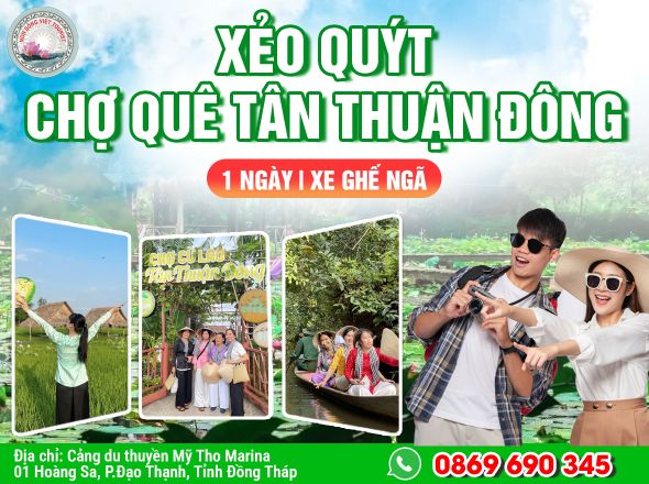 DI TÍCH XẺO QUÝT - KDL MỸ PHƯỚC THÀNH - CHỢ QUÊ TÂN THUẬN ĐÔNG