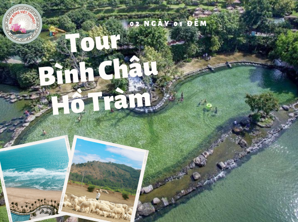 TOUR BÌNH CHÂU - HỒ TRÀM