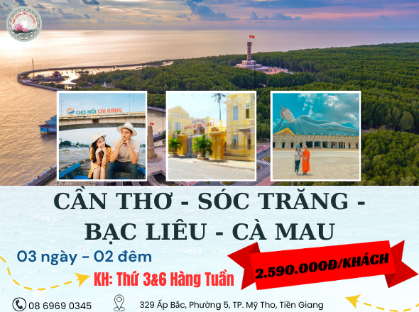 CẦN THƠ - SÓC TRĂNG - BẠC LIÊU - CÀ MAU 3N2Đ