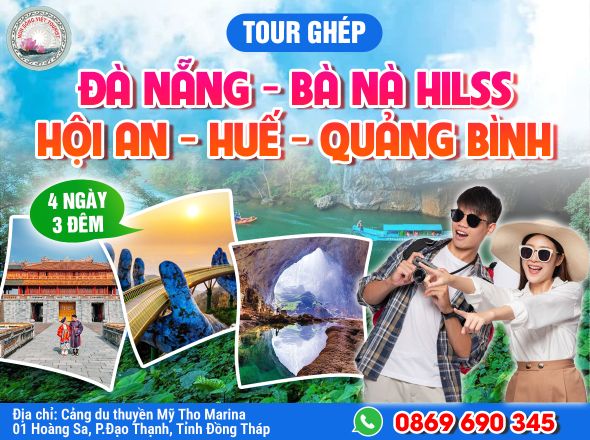 ĐÀ NẴNG - HỘI AN - HUẾ - QUẢNG BÌNH